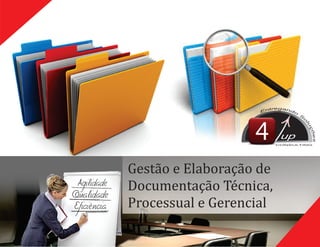 Gestão	e	Elaboração	de	
Documentação	Técnica,
Processual	e	Gerencial
up
CONSULTING
 