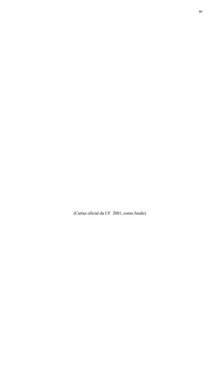 (Cartaz oficial da CF 2001, como fundo)
46
 