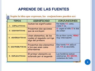 APRENDE DE LAS FUENTES
8
 