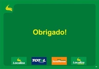 Obrigado!



            40
 