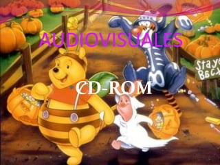 AUDIOVISUALES

  •CD-ROM
 