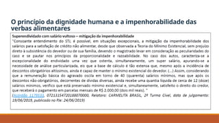 O princípio da dignidade humana e a impenhorabilidade das
verbas alimentares
 
