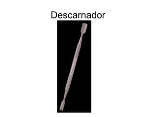 Descarnador
 