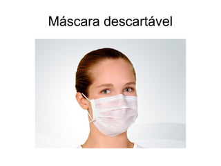 Máscara descartável
 