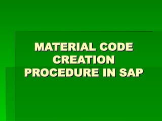 Comprehensive Guide to Material Code Creation Using SAP MM01 T-Code | PPT