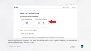Após cumprir todas as etapas, seu novo selo aparecerá na parte superior da tela, juntamente com a
forma escolhida para adquirir o selo.
COMPREV: TEORIA E PRÁTICA
 