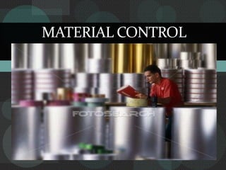 Material Control 