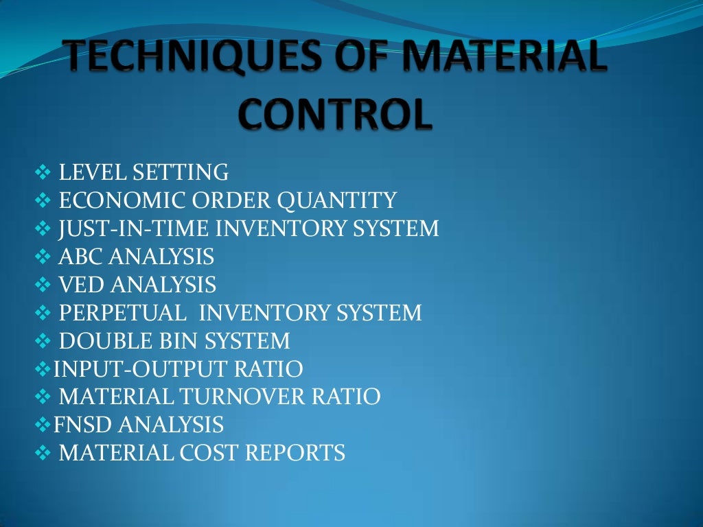 Material control and its techniques