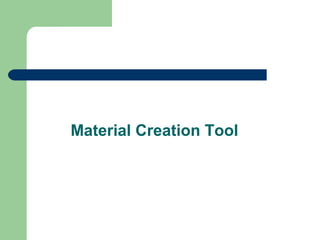 Material Creation Tool
 