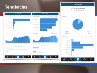 Tendências
 