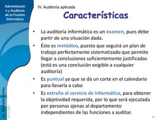 Administració          IV. Auditoría aplicada

                                                      Características
     ...