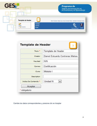 Cambie los datos correspondientes y presione clic en Aceptar




                                                               4
 