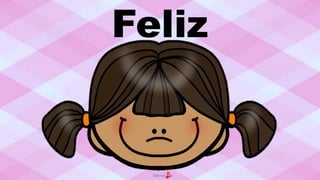Feliz
 