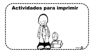 Actividades para imprimir
 