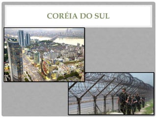 CORÉIA DO SUL
 