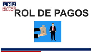 ROL DE PAGOS
 