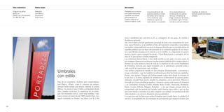 Cómo contactarnos          Nuestro equipo                                                           Qué hacemos

      Polígono Industrial        Dirección                                                                Portadeza es uno de los      a la personalización del      se ha especializado en         española del sector en
      Botos, s/n                 José Blanco                                                              principales fabricantes      producto (diseña en todos     la fabricación de puertas      fabricar puertas de madera
      36500 Lalín (Pontevedra)   Exportación                                                              españoles de puertas         los estilos, tanto clásicos   técnicas: resistentes al       tintadas.
      Tlf. 986 787 108           Pedro Pena                                                               personalizadas en            como modernos, para           fuego, acústicas, blindadas,
                                                                                                          España y líder en su         adaptarse al gusto de         acorazadas y gran formato.
                                                                                                          sector en Galicia. Junto     cada cliente), la compañía    Ha sido la primera empresa




                                                                                                          socios capitalistas que creyeron en él, se contagiaron de sus ganas de triunfar y
                                                                                                          decidieron apoyarle.
                                                                                                          Así, con el único aval del patrimonio personal de José y sus compañeros de aven-
                                                                                                          tura, nacía Portadeza, y así también el hijo del carpintero empezaba a materializar
                                                                                                          sus sueños comprendiendo entonces la inmensa filosofía que se escondía detrás de
                                                                                                          aquellas palabras que un buen día aprendió de la sabiduría popular de sus mayo-
                                                                                                          res y que llevaba tatuadas en el corazón y en el cerebro: «Lo importante es querer,
                                                                                                          querer y querer, para conseguir las metas». Y José Blanco quiso y consiguió, tal vez
                                                                                                          más de lo que incluso el había imaginado.
                                                                                                          Los comienzos fueron duros. Como suele ocurrir en este país y en estos casos, de
                                                                                                          las entidades financieras recibieron muchas buenas palabras pero ningún dinero y
                                                                                                          durante los ocho primeros años de vida de la empresa los tres socios fundadores
                                                                                                          de Portadeza tuvieron que seguir avalando con su patrimonio personal todas y
                                                                                                          cada una de las operaciones que cerraban.
                                                  Umbrales                                                Una política empresarial basada en dos premisas fundamentales, «constancia y
                                                                                                          riesgo controlado», que fue también la utilizada para abrir las fronteras españolas.
                                                  con estilo                                              Pronto, muy pronto. Porque sólo habían pasado cuatro años desde la creación de
                                                                                                          la que hoy es la firma española de referencia en la fabricación de puertas perso-
                                                                                                          nalizadas, cuando Pepe decide ampliar la compañía a otros mercados. Primero a
                                                  Hijo de un carpintero, modesto pero emprendedor,        Portugal, por la proximidad geográfica, y después a países más lejanos en distancia
                                                  José Blanco, «Pepe», como le conocen sus amigos,        y en costumbres: Estados Unidos, Irlanda, Reino Unido, Venezuela, Honduras,
                                                  siempre había tenido una ilusión: montar su propia      Rusia, Ucrania, Polonia, Bulgaria, Rumania..., y los que vengan, porque ahora ha
                                                  fábrica. Un proyecto que le había acompañado desde      comprobado que las puertas del mundo están abiertas para todos y que no hay
                                                  niño, cuando corría por la carpintería de su padre,     que tener miedo a cruzarlas si se sabe competir «en calidad, con productos de alto
                                                  que fue creciendo con él, como una sombra, y que        valor añadido y un servicio altamente profesionalizado».
                                                  tomó cuerpo un buen día de 1988 cuando Pepe con-        Y es que ésas son las llaves que utiliza Portadeza para vender fuera, la calidad y el
                                                  siguió transmitir su ilusión, sus ideas y su fe a dos   servicio, acompañadas de una estrategia de penetración que empieza siempre por


118                                                                                                                                                                                                                              119
 