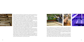 asistir a una feria de referencia en el mercado que se pretende conquistar para, a
      partir de ahí, «con mucha profesionalidad y con constancia trabajarse a los distri-
      buidores y clientes hasta conseguir que te acepten como parte de ellos».
      La experiencia «nos ha demostrado que es necesario adaptarse a las particularida-
      des de cada mercado, que hay que tener en cuenta siempre los factores sociales,
      culturales, la idiosincrasia propia de cada país», explica José Blanco, quien insiste,
      sin embargo, en que «la clave está siempre en ofrecer un producto en el que la
      calidad y el valor añadido sean las principales señas de identidad».
      Pero la exportación no sólo ha aportado nuevas oportunidades de negocio a Por-
      tadeza. También ha supuesto un reto a nivel interno que les obliga a innovar para
      ser más competitivos, para tener capacidad de respuesta ante las nuevas exigencias
      de la demanda y poder adaptarse a las necesidades que, en particular, pueda plan-
      tear cualquier comprador. «En nuestro caso podríamos decir que casi podemos
      fabricar un puerta para cada cliente», una flexibilidad que es también su principal
      ventaja competitiva, tanto dentro como fuera de España, y para la que han realiza-
      do una fuerte inversión, más de 1,6 millones de euros, en I+D+i.                         De una plantilla inicial de seis trabajadores ha pasado a tener 280 empleados,
      Investigación, desarrollo e innovación, además de la formación necesaria para su-        fabrica más de mil puertas diarias en sus tres centros de producción, ubicados en
      perar el miedo a lo desconocido, para comprender que los mercados internaciona-          el polígono de Botos, en la localidad pontevedresa de Lalín, y factura más de 23
      les representan siempre una oportunidad de crecimiento y, sobre todo, para darse         millones de euros, de los que el 22% corresponden a la exportación. Una cifra que
      cuenta de que «los empresarios y las empresas españolas estamos preparados para          sigue siendo corta para las aspiraciones de Pepe y de sus socios porque «el objeti-
      superar cualquier reto que nos planteen los mercados internacionales».                   vo es duplicar al menos esa cifra para conseguir un equilibrio en la balanza de las
      Y nadie mejor que José Blanco para confirmarlo. Porque veinte años después del           ventas entre el mercado nacional y el exterior».
      primer paso –que «no son nada», como dice ese tango inmortal – Portadeza es re-          Para ello, junto a la personalización del producto, la compañía se ha especializado
      ferente mundial en el ámbito de las puertas personalizadas de calidad media y alta,      en la fabricación de puertas técnicas (resistentes al fuego, acústicas, blindadas y
      es líder indiscutible de ventas en la mitad norte de la península Ibérica y dispone      gran formato). Disponen, además, de tres sistemas para llevar sus puertas de ma-
      de una red comercial presente en una docena de países.                                   dera a cualquier rincón del mundo, desde la más simple (en piezas sueltas) hasta



120                                                                                                                                                                                  121
 