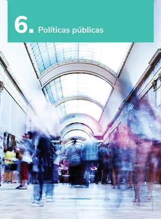 88
6. Políticas públicas
FOTOS:
FREEPICK.COM
 