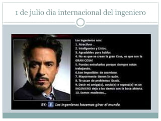 1 de julio dia internacional del ingeniero

 