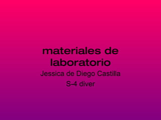materiales de laboratorio Jessica de Diego Castilla S-4 diver 