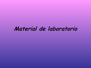 Material de laboratorio 