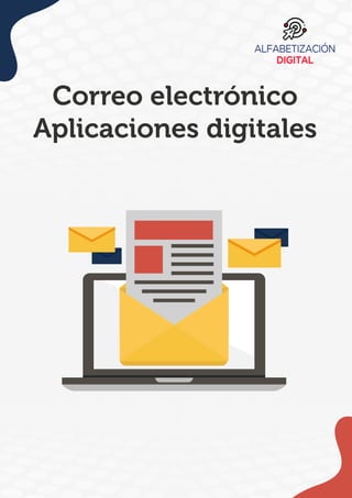 Correo electrónico
Aplicaciones digitales
 