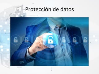 Protección de datos
 