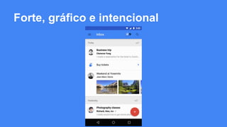 Forte, gráfico e intencional
 