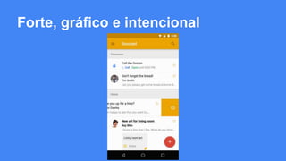 Forte, gráfico e intencional
 