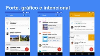 Forte, gráfico e intencional
 