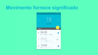 Movimento fornece significado
 