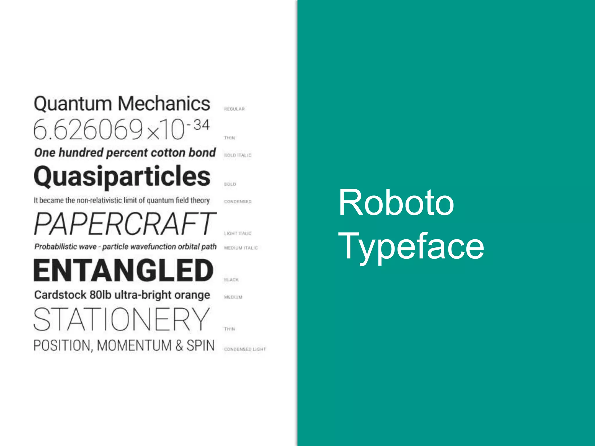 Roboto
Typeface
 