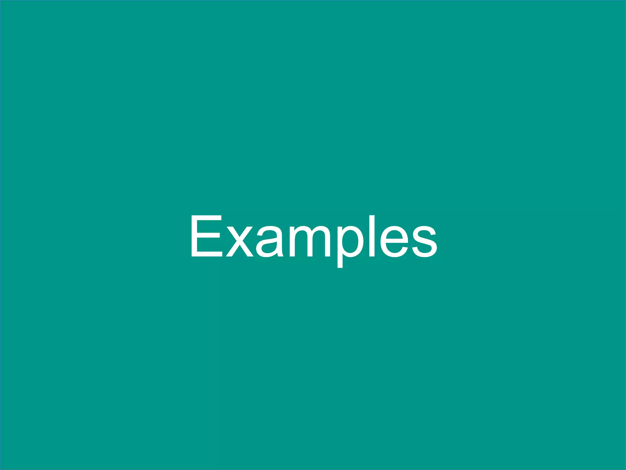 Examples
 