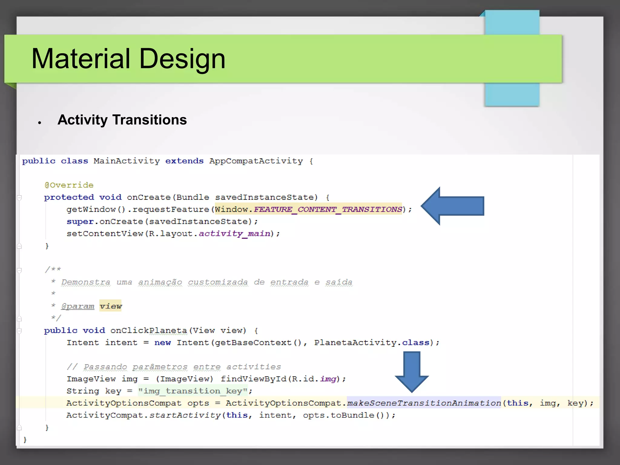 Material Design
Ricardo Lecheta - http://androidosday.com
● Activity Transitions
 