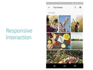 Responsive
Interaction
 