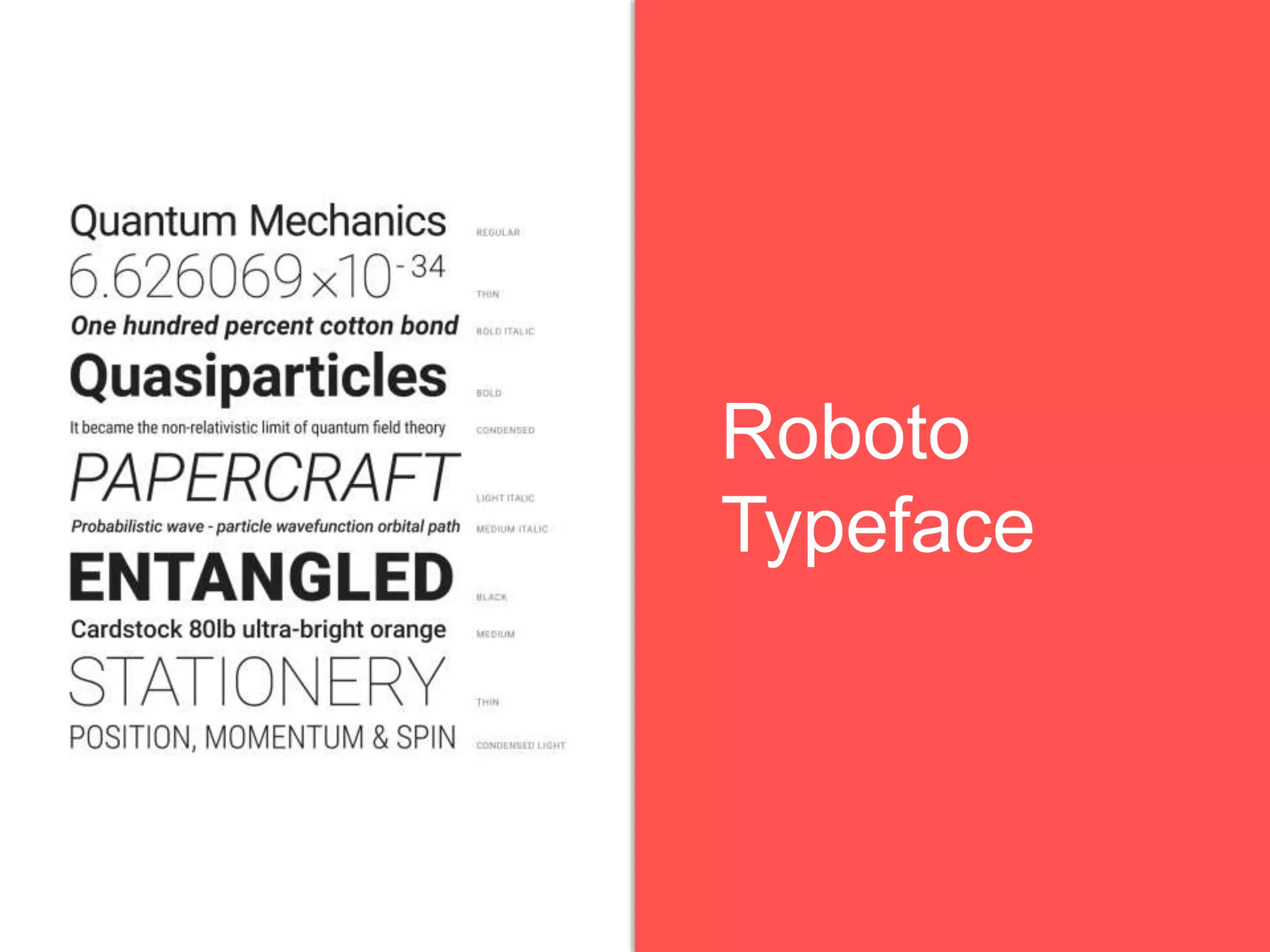 Roboto
Typeface
 