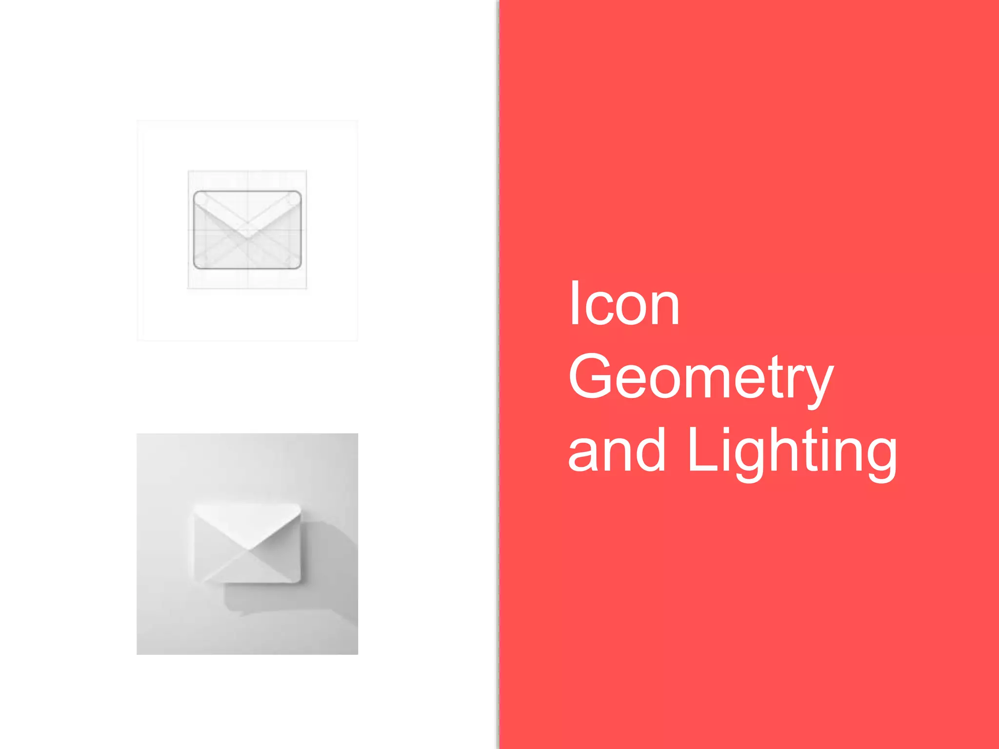 Icon
Geometry
and Lighting
 