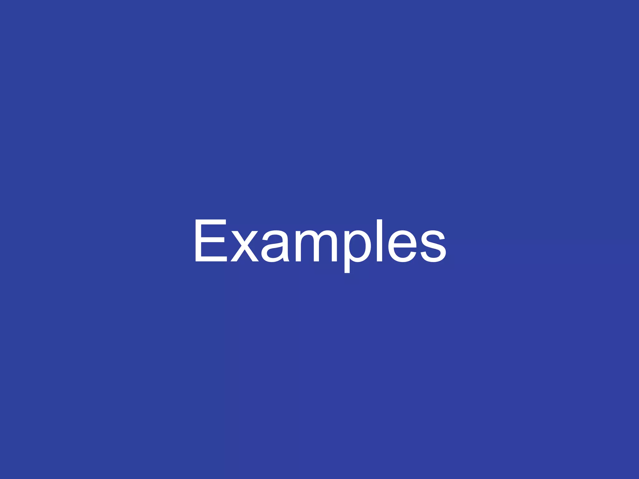 Examples
 