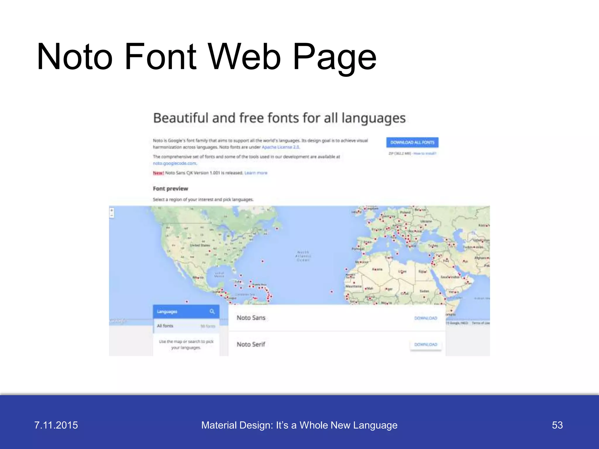 7.11.2015 53Material Design: It’s a Whole New Language
Noto Font Web Page
 