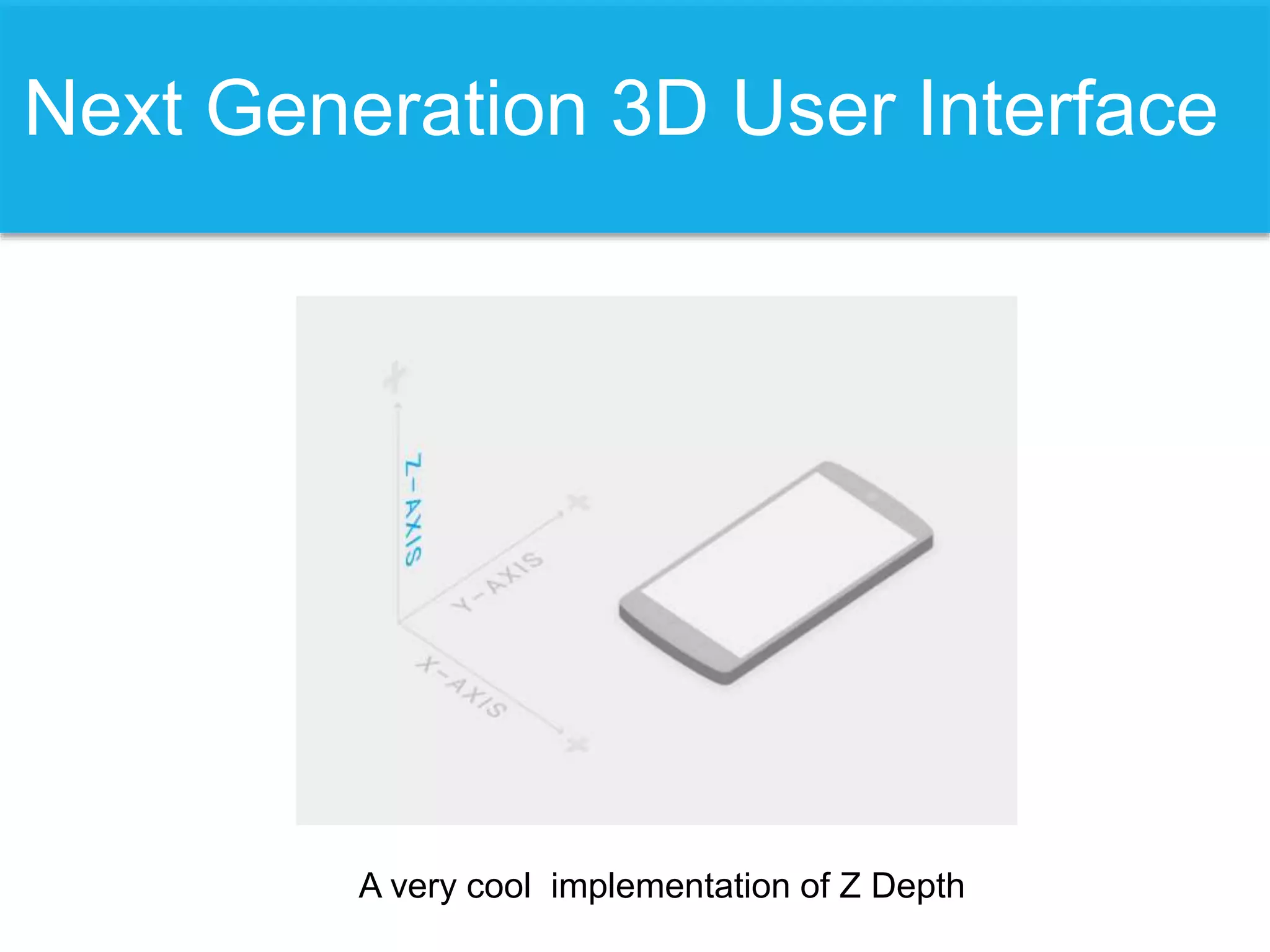 Next Generation 3D User Interface
A very cool implementation of Z Depth
 