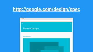 http://google.com/design/spec
 