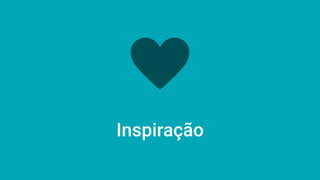 Inspiração
 