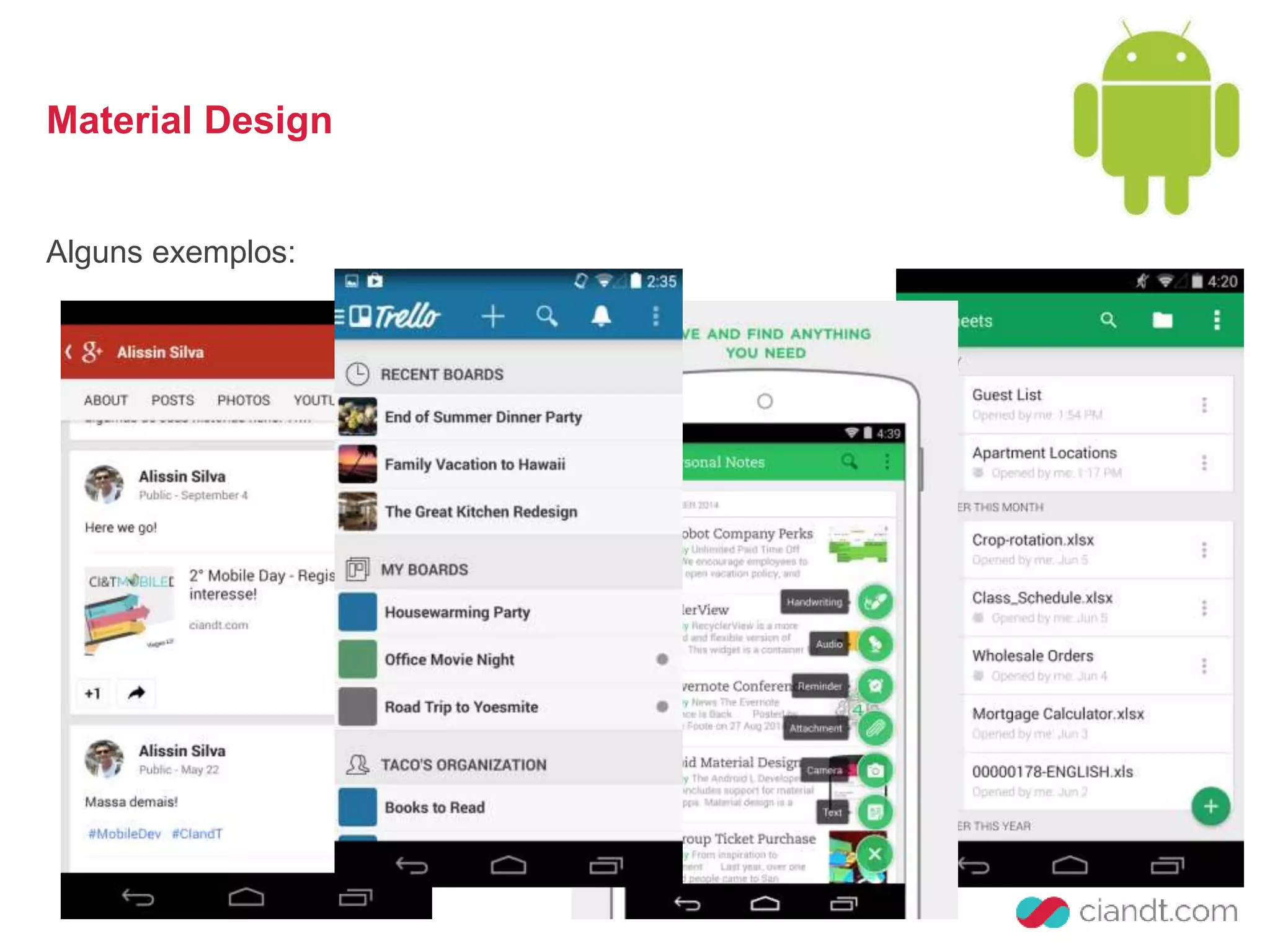 Material Design 
Alguns exemplos: 
 
