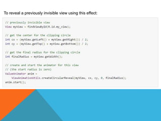 To reveal a previously invisible view using this effect: 
 