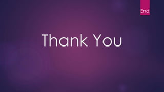 Thank You
End