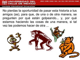 No pierdas la oportunidad de pasar esta historia a tus amigos (as), para que, de una o de otra manera, se pregunten por qué están golpeando... y, por qué estamos haciendo las cosas de una manera, si tal vez las podemos hacer de otra ... 