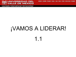 ¡VAMOS A LIDERAR! 1.1 
