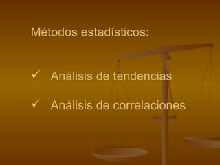 Métodos estadísticos: Análisis de tendencias Análisis de correlaciones  
