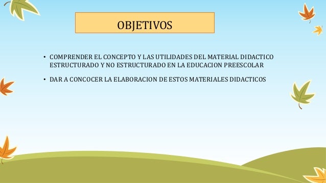 MATERIAL DIDACTICO ESTRUCTURADO Y NO ESTRUCTURADO